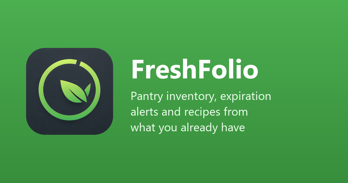 FreshFolio app icon with the text: pantry inventory, expiration alerts and recipes from what you already have